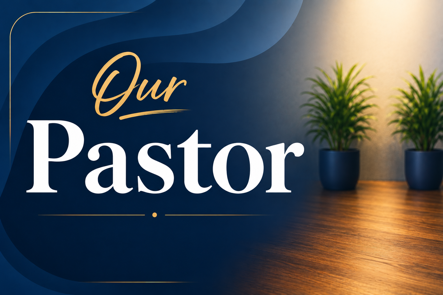 our pastor